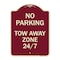 Signmission No Parking Tow Away Zone 247 Heavy-Gauge Aluminum Architectural Sign, 24" x 18", BU-1824-23792 A-DES-BU-1824-23792 - alternate 1